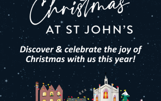 Christmas At St John's Discover & celebrate the joy of Christmas with us this year!